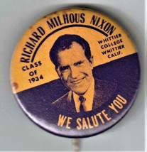 Richard Milhous Nixon Class of 1934 Whittier college we salute you Pinback 3/4&quot; - £23.88 GBP