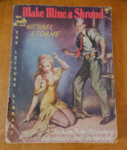 Make Mine a Shroud by Michael Storme Leisure Library # 4 Heade cvr 1952 VG - £18.79 GBP