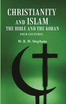 Christianity and Islam the Bible and the Koran: Four Lectures [Hardcover] - £20.54 GBP