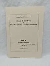 Colours And Standards Of The War Of The Austrian Succession Book VIII Italian - £38.91 GBP