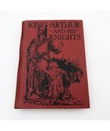 King Arthur and His Knights E L Merchant Illustrated HB 1927 USA 256 pages - €21,24 EUR