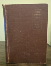 1917 FIRST SPANISH COURSE by Hills and Ford Heath&#39;s Modern Language Series - £5.35 GBP