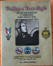 Trailing a Texas Eagle Life &amp; Legacy of Lt. Comdr Harry Brinkley Bass SIGNED gmc - £7.39 GBP