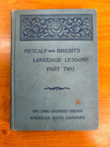 1896 Elementary School Language Textbook Metcalf Bright&#39;s Language Lessons Pt 2 - £20.38 GBP