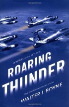 Roaring Thunder - Walter J. Boyne - 1st Edition Hardcover - NEW - £17.58 GBP