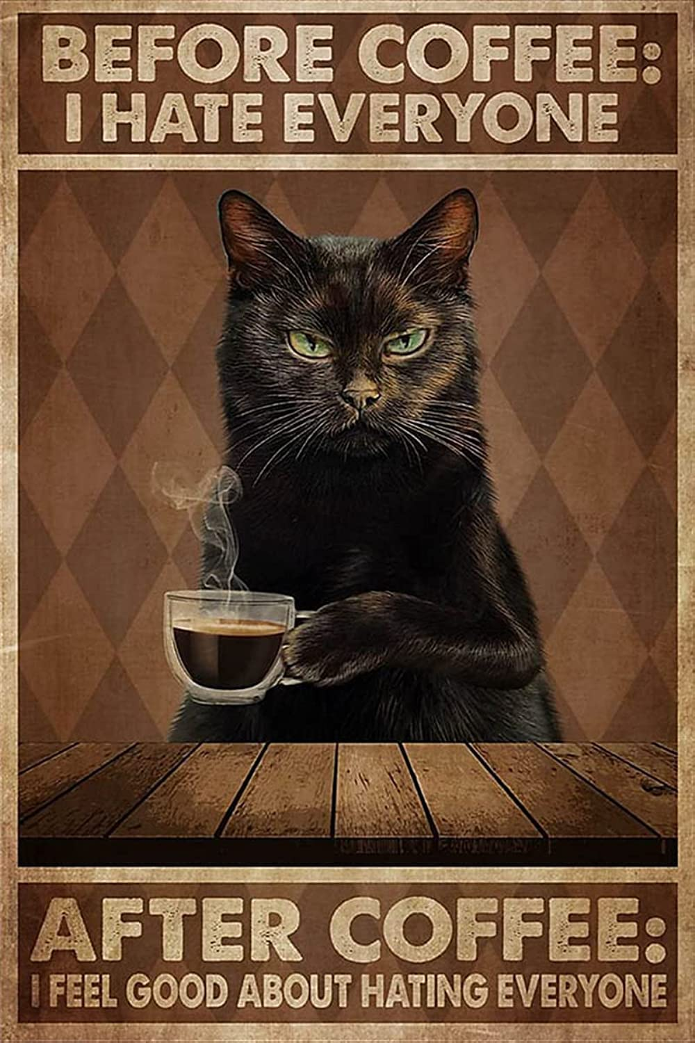 Primary image for Tin Sign Cat before Coffee I Hate Everyone Wall Decor 12X8 Inches
