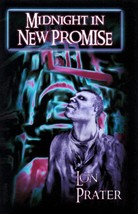 Midnight in New Promise by Lon Prater / 2004 Scrybe Press Fantasy Novella - £2.72 GBP