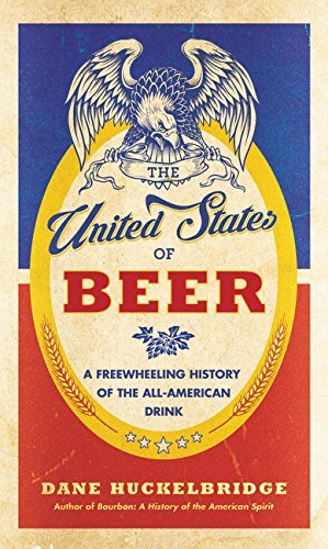 The United States of Beer: A Freewheeling History of the All-American Drink [Har - $3.91