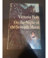 On the Night of The Seventh Moon by Victoria Holt 1972 Hardcover &amp; Dust ... - £6.09 GBP