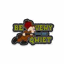 NEO Tactical Gear Elmer Fudd Be Vewy Qwiet Vinyl Decal Made in The USA (5) - £7.81 GBP+