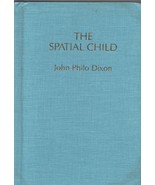 The Spatial Child John Phili Dixon - $1,365.57 MXN