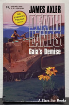 Gaia&#39;s Demise: Deathlands vol. 47 by James Axler - 1st Pb Edn - £9.71 GBP