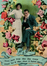 1913 Winsch Postcard -Your Love Was Like Roses Fresh For A Day, Then Fad... - $4.95