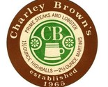 Charley Brown&#39;s Steak House Coaster Southern California Established 1965 - £7.89 GBP