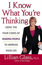 I Know What You&#39;re Thinking: Using the Four Codes of Reading People to Improve Y - £8.47 GBP