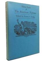 Ernest S. Dodge Thirty Years Of The American Neptune 1st Edition 1st Printing - £35.88 GBP