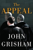 The Appeal: A Novel [Hardcover] Grisham, John - £4.95 GBP