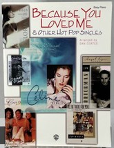 Because You Loved Me EASY PIANO Other Hot Pop Singles SHEET MUSIC SONGBO... - $6.95