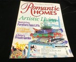 Romantic Homes Magazine July 2002 Artistic Living, Furniture Facelifts - $12.00