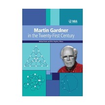 Martin Gardner in the Twenty-First Century Henle, Michael (Editor) / Hopkins, Br - $37.00