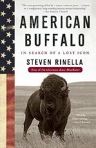 American Buffalo: In Search of a Lost Icon by Steven Rinella [Hardback] - £52.18 GBP
