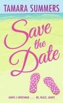 Save the Date by Tamara Summers (2008, Trade Paperback) - £0.78 GBP