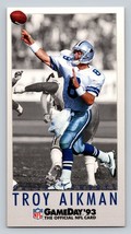 1993 GameDay  #1 Troy Aikman     Dallas Cowboys - $8.56