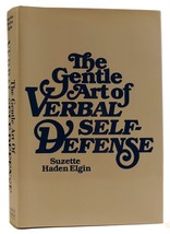 Suzette Haden Elgin THE GENTLE ART OF VERBAL SELF-DEFENSE  1st Edition T... - £49.47 GBP