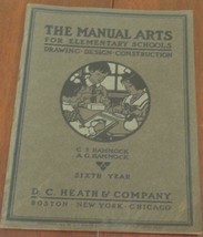 The Manual Arts – For Elementary Schools – Sixth Year – 1909 – D.C. Heat... - $29.69