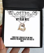 Nice Wife Gifts, I Wish That I Could be The one who Comforts You When Yo... - £39.30 GBP