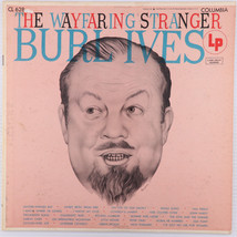 Burl Ives – The Wayfaring Stranger - 1955 Mono 12&quot; LP Vinyl Record CL 628 6-eye - £16.84 GBP