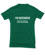 Vaccination TShirt I&#39;m Vaccinated But Still Stay Away Green-V-Tee  - £17.50 GBP