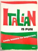 Italian Is Fun: Lively Lessons for Beginners, Book 1 English / Italian E... - £18.34 GBP