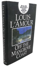 Louis L&#39;amour Off The Mangrove Coast 1st Edition 1st Printing - £38.10 GBP