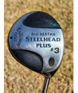 Callaway Big Bertha Steelhead Plus 3 Wood Golf Club RH Steel Shaft 43&quot; - £25.00 GBP