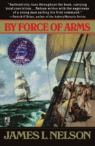 By Force of Arms - James L. Nelson - Paperback - NEW - £11.80 GBP
