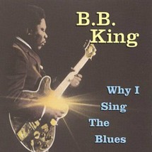 BB King - Why I Sing the Blues - CD - MCA Records, 1995 - $4.95