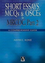 Short Essays, MCQs and OSCEs for MRCOG Part 2 (Medicine) By Justin Konje - £3.86 GBP