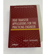 Heat Transfer Applications for the Practicing Engineer by Louis Theodore... - £46.06 GBP