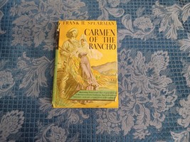 Carmen Of The Rancho Frank H. Spearman HC 1937 - $29.69