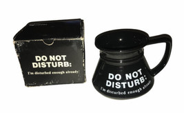 Vintage “Do Not Disturb, I’m Disturbed Enough Already” Mug - Russ Berrie... - £14.37 GBP