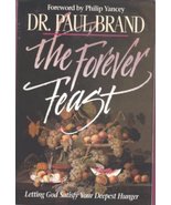 The Forever Feast: Letting God Satisfy Your Deepest Hunger Brand, Paul W. - £15.97 GBP