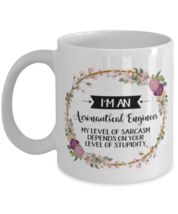 I&#39;m An Aeronautical engineer My Level Of Sarcasm Depends On Your Stupidity,  - £11.95 GBP