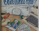 Over What Hill?: Notes from the Pasture [Hardcover] Wilder, Effie Leland... - $2.93