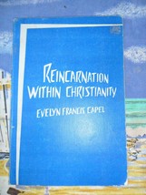 Reincarnation Within Christianity - Paperback - Evelyn F. Capel - Rare! - £25.32 GBP