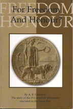 For Freedom and Honour (The story of 25 executed Canadians) by A.B. Gode... - £11.33 GBP