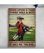 Golf Lover Golf Boy Once Upon A Time There Was A Boy Who Really Loved Pl... - £12.50 GBP