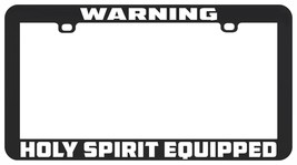 Warning Holy Spirit Equipped Christian God Jesus License Plate Frame Holder - £5.53 GBP