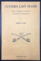 CUSTER&#39;S LAST STAND written by Robert M. Utley 1949 Only 500 Copies Printed  - £239.76 GBP