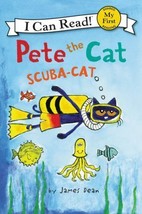 My First I Can Read Ser.: Pete the Cat: Scuba-Cat by James Dean (2016, Trade Pap - $5.99